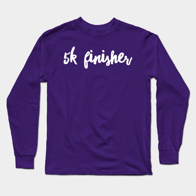 5k Race Finisher Long Sleeve T-Shirt by GrayDaiser